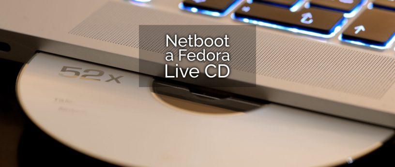 网络启动一个 Fedora Live CD-量子哈希